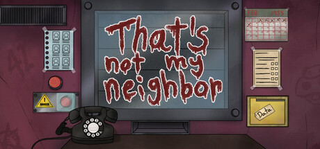 那不是我的邻居/That's not my Neighbor