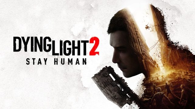 消逝的光芒2：人与仁之战/Dying Light 2 Stay Human(V1.18.0)