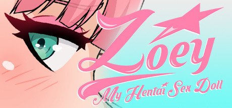 Zoey: My Hentai Sex Doll