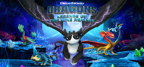 梦工厂 驯龙高手：九界龙族传说/DreamWorks Dragons Legends of The Nine Realms