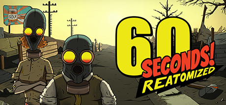 60秒重制版/60 Seconds! Reatomized