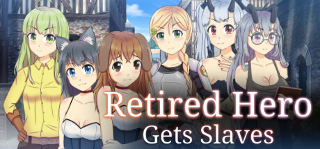 退役英雄有奴隶/Retired Hero Gets Slaves