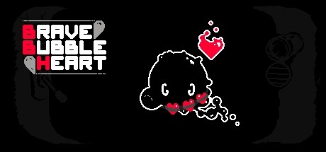 勇敢的泡泡心/Brave Bubble Heart