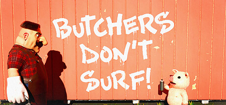 屠夫不冲浪！/Butchers Don't Surf!