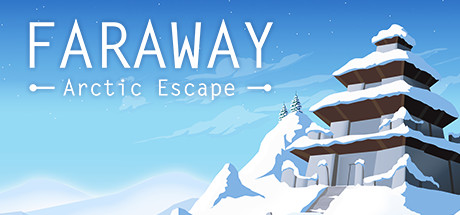 遥远的地方：北极逃亡/Faraway: Arctic Escape