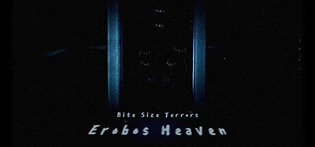 一口恐惧：厄洛博斯之境/Bite Size Terrors: Erobos Heaven