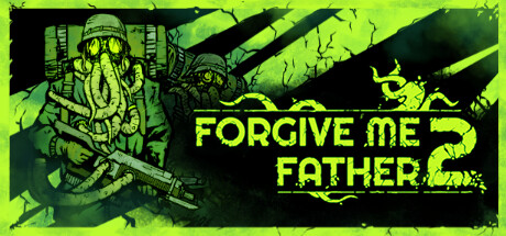 原谅我，父亲2/Forgive Me Father 2