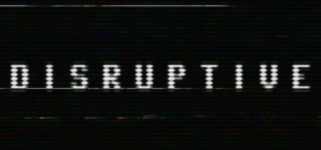 Disruptive