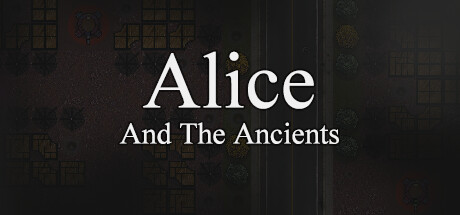 Alice and The Ancients