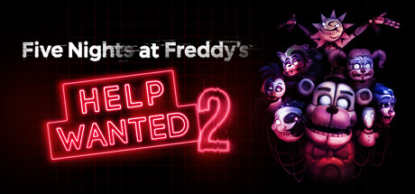 玩具熊的五夜后宫：需要帮助2/Five Nights at Freddy’s: Help Wanted 2