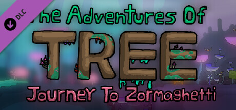 树历险记/The Adventures of Tree(Update Journey to Zormaghetti)