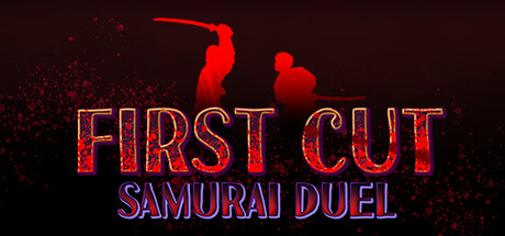 首次剪辑：武士决斗/First Cut: Samurai Duel