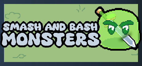 粉碎和猛击怪物/Smash and Bash Monsters