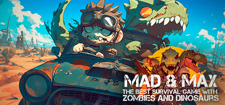 MAD & MAX:最佳僵尸和恐龙生存游戏/MAD & MAX: The Best Survival game with Zombies and Dinosaurs