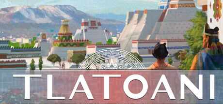 特拉托亚尼：阿兹特克城/Tlatoani: Aztec Cities(V20260402)