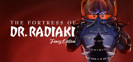 The Fortress of Dr. Radiaki - Fancy Edition