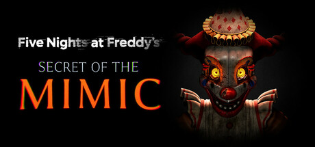 玩具熊的五夜后宫：模仿者的秘密/Five Nights at Freddy's: Secret of the Mimic