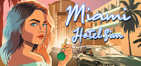 迈阿密酒店模拟器/Miami Hotel SimulatorMiami Hotel Simulator