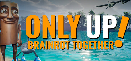 只有向上:一起脑腐烂/Only Up: BRAINROT TOGETHER