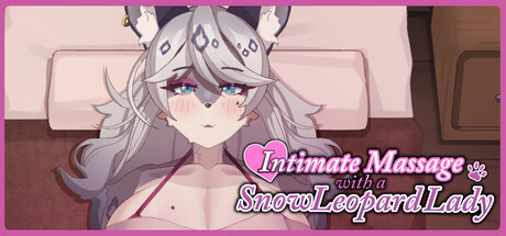 与雪豹女郎的亲密按摩/Intimate Massage with a Snow Leopard Lady