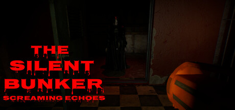 寂静地堡：尖叫回响/THE SILENT BUNKER SCREAMING ECHOES