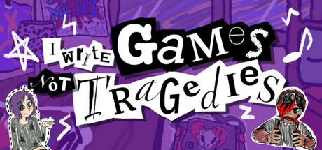 I Write Games Not Tragedies　破音青春