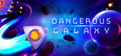 危险银河/Dangerous Galaxy