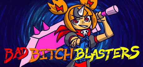 坏女孩爆破者/Bad Bitch Blasters