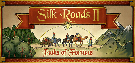 丝绸之路2：财富之路/Silk Roads II: Paths of Fortune