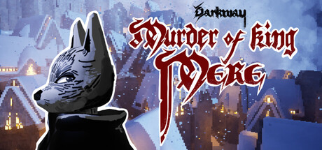 黑暗之路：梅尔国王之死/Darkway: Murder of King Mere