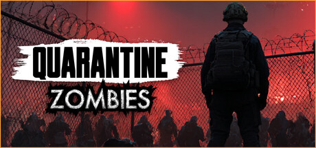 隔离区僵尸/Quarantine Zombies