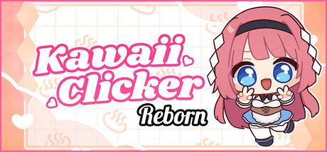 终极可爱点击器/Kawaii Clicker Reborn
