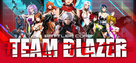 战斗核心：火焰队/BATTLERCORE: TEAM BLAZER
