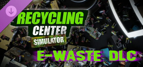 回收中心模拟器/Recycling Center Simulator(V20260220)
