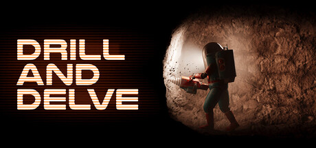 钻探与深掘/Drill and Delve
