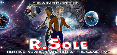 R.Sole的冒险：虚无、无处、亦非同时存在/The Adventures Of R.Sole: Nothing, Nowhere & Not At The Same Time