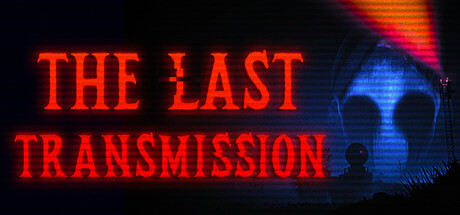 最后一次传输/The Last Transmission