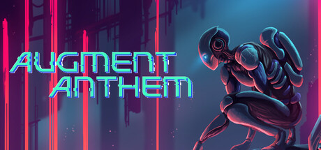 义体圣歌/Augment Anthem