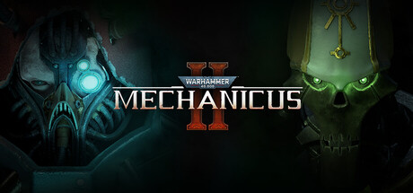 战锤40K：机械神教II/Warhammer 40,000: Mechanicus II
