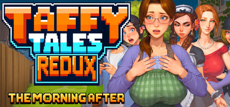 太妃糖故事：宿醉之后/Taffy Tales Redux : The Morning After