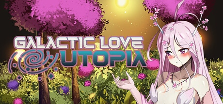银河爱情乌托邦/Galactic Love Utopia