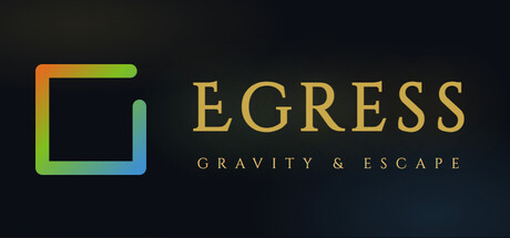 逃逸：重力与逃逸/Egress: Gravity & Escape