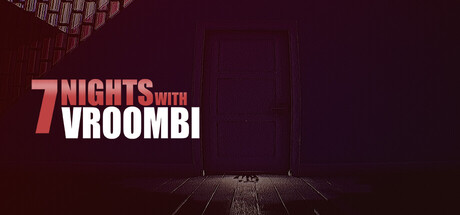 与Vroombi共度七夜/7 Nights with Vroombi