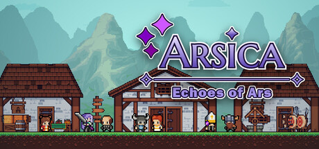 阿尔西卡：阿尔斯之回响/Arsica: Echoes of Ars