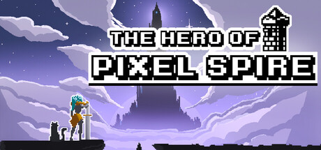 像素尖塔的英雄/The Hero Of Pixel Spire