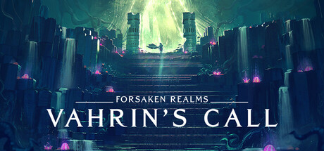 被遗弃的国度：瓦林的召唤/Forsaken Realms: Vahrin’s Call
