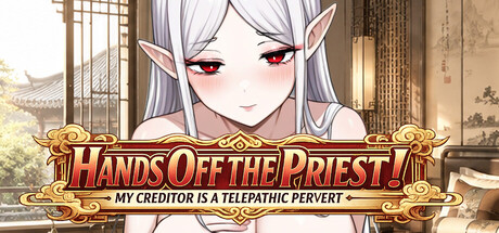 不准对神父出手!我的债主居然是会读心的变态/Hands Off the Priest! My Creditor is a Telepathic Pervert