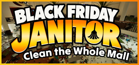 黑五清洁工：打扫整座商场/Black Friday Janitor: Clean the Whole Mall